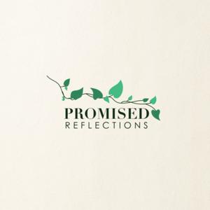 PROMISED REFLECTIONS