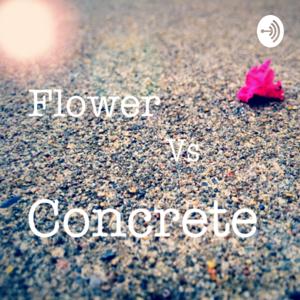 Flower Vs Concrete