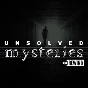 Unsolved Mysteries Rewind by Unsolved Mysteries Rewind