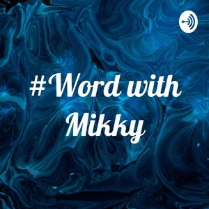 #Word with Mikky