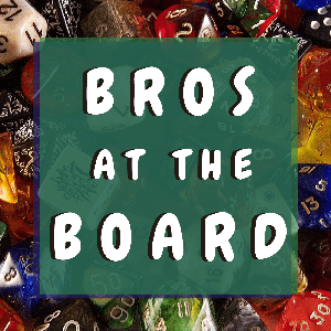 Bros at the Board