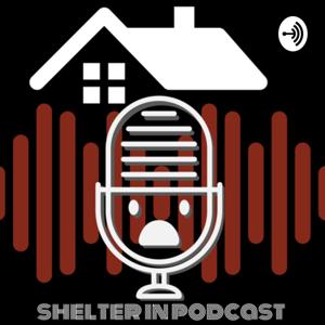 Shelter in Podcast