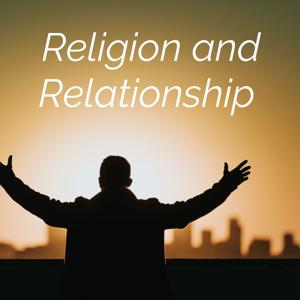 Religion and Relationship
