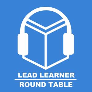 Lead Learner Round Table