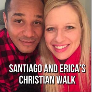 Santiago and Erica’s Christian Walk with Ed Leal!