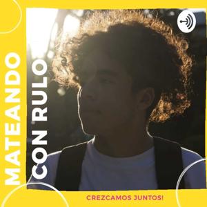 Mateando Con Rulo
