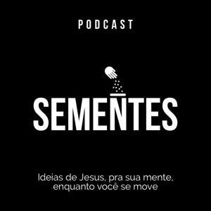 PodCast SEMENTES