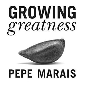 Growing Greatness by Pepe Marais