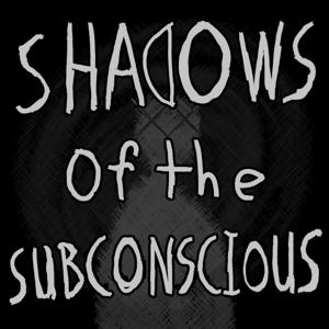 Shadows of the Subconscious