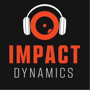 Impact Dynamics Podcast by Impact Dynamics