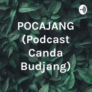 POCAJANG (Podcast Canda Budjang)