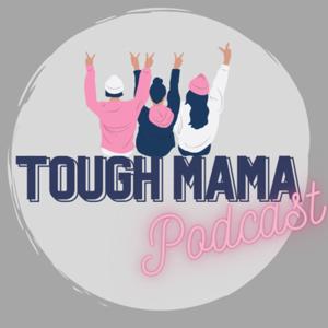 Tough Mama Podcast