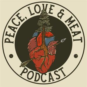 Peace, Love, and Meat by Brandon Lilly and Ross Hillier