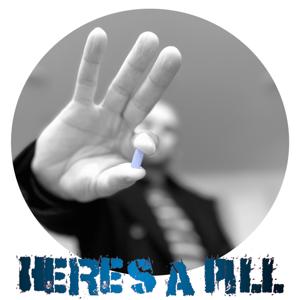 Here’s A Pill