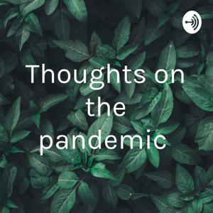 Thoughts on the pandemic