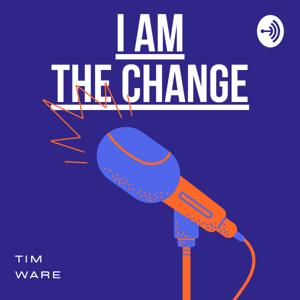 I Am The Change