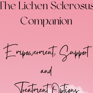 The Lichen Sclerosus Podcast