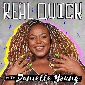 Real Quick with Danielle Young