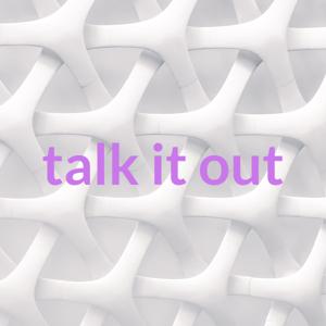 talk it out