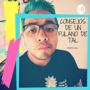 Consejos De Un Fulano De Tal