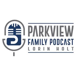 Parkview Family Podcast