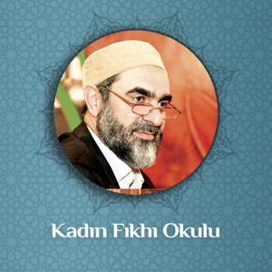 Kadın Fıkhı Okulu (Ses) | Nureddin Yıldız