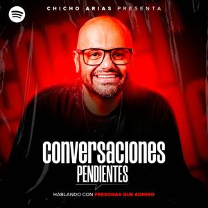 Conversaciones Pendientes con Chicho Arias by Chicho Arias