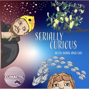 Serially Curious | with Mark and Eav