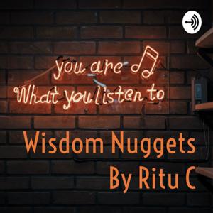 Wisdom Nuggets By Ritu C