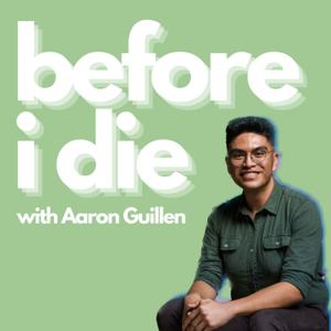 Before I Die with Aaron Guillen