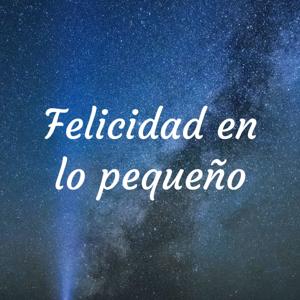 Felicidad en lo pequeño