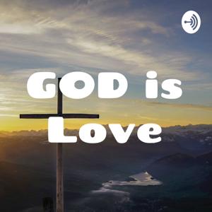 GOD is Love