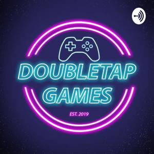 DoubleTap Games Podcast