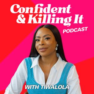 Confident and Killing It Podcast