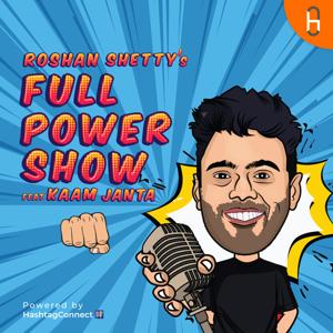 Roshan Shetty's Full Power Show feat. Kaam Janta