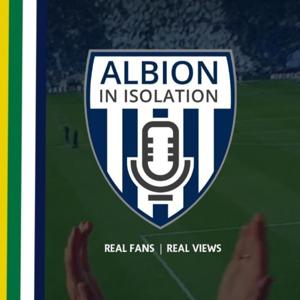 Albion In Isolation - A West Bromwich Albion Podcast