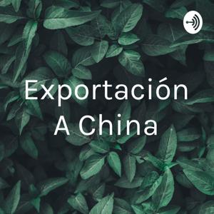 Exportación A China