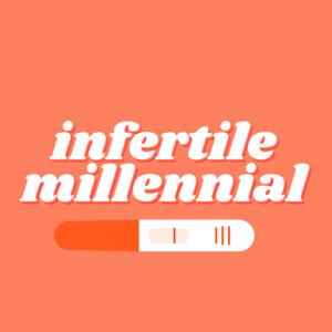 Infertile Millennial