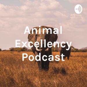 Animal Excellency Podcast