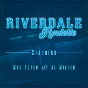 Riverdale Roulette