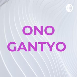 ONO GANTYO