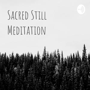 Sacred Still Meditation