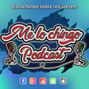 Me lo Chingo Podcast