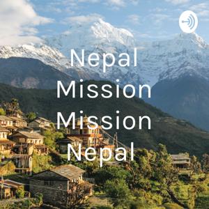 Nepal Mission Mission Nepal