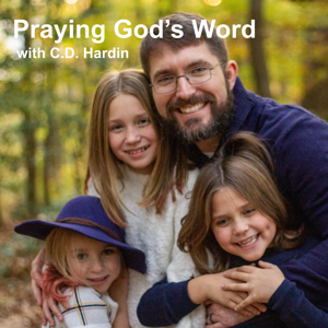 Praying God's Word with C.D. Hardin