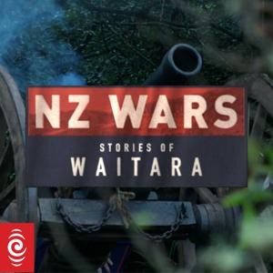 NZ Wars: Stories of Waitara by RNZ