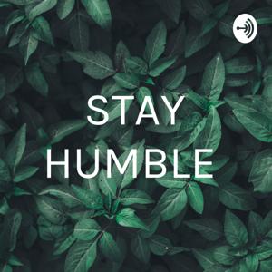 STAY HUMBLE