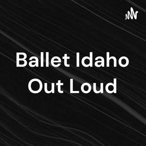 Ballet Idaho Out Loud