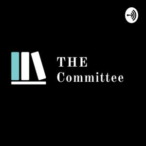 The Committee | Come Sit at The Table Podcast