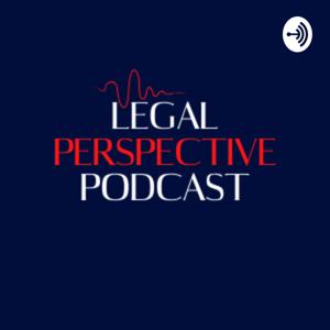 Legal Perspective Podcast